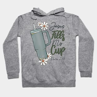 Jesus Fills My Cup Hoodie